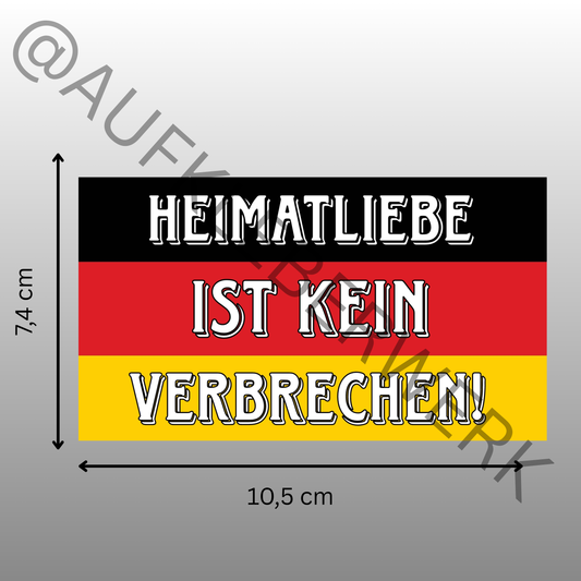 Heimatliebe ist kein Verbrechen Aufkleber